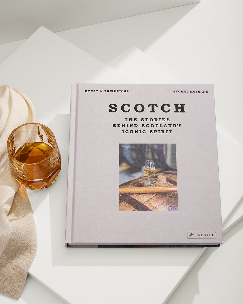 SCOTCH: The Stories Behind Scotland's Iconic Spirit Book